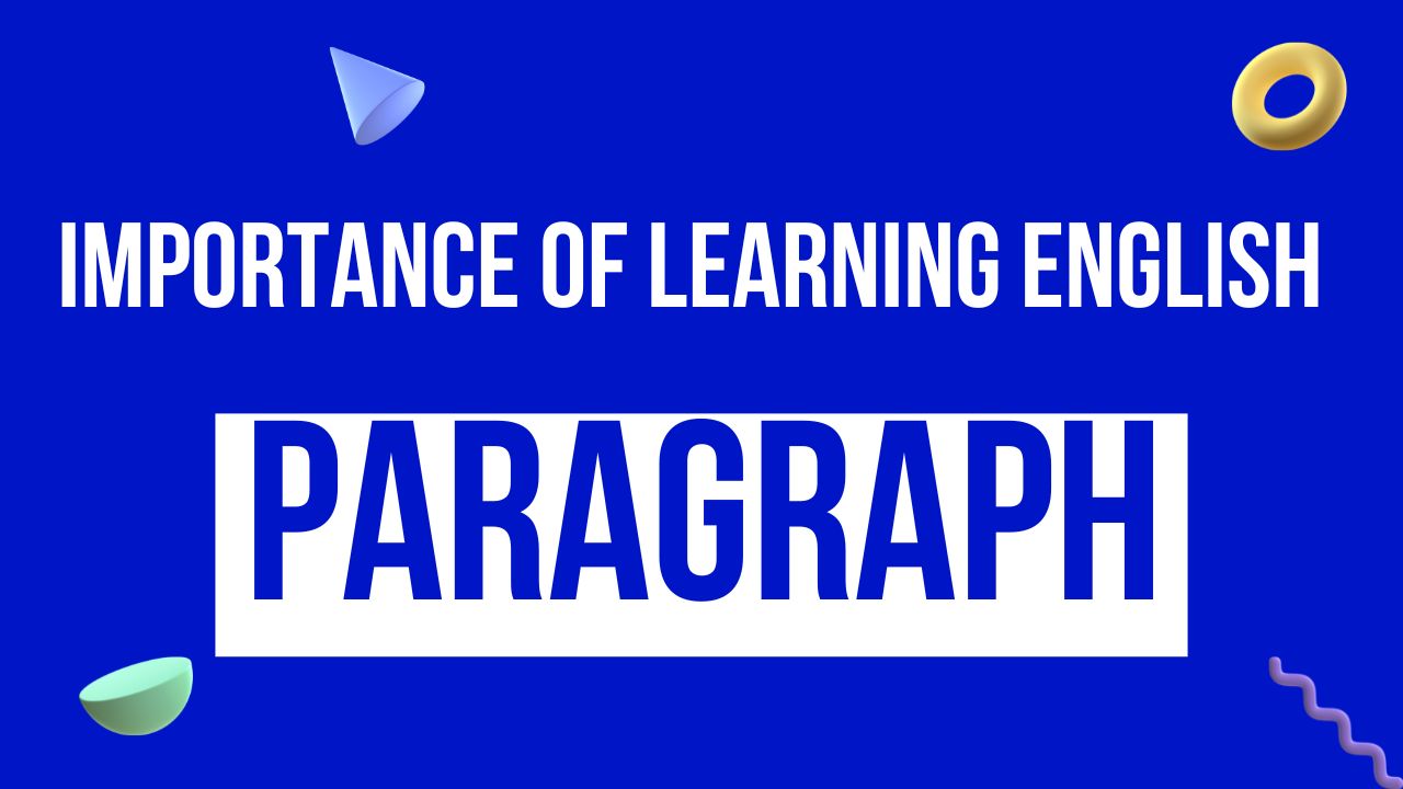 Importance Of Learning English Paragraph
